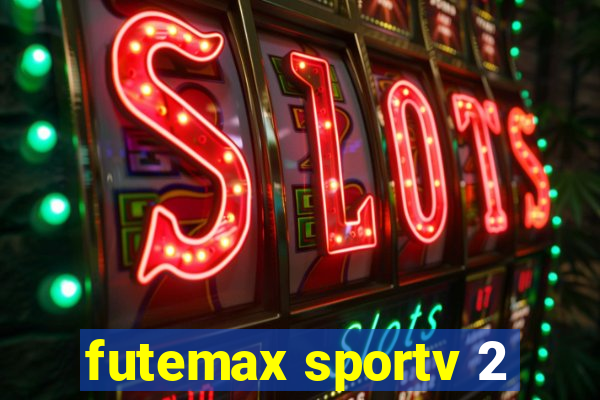 futemax sportv 2